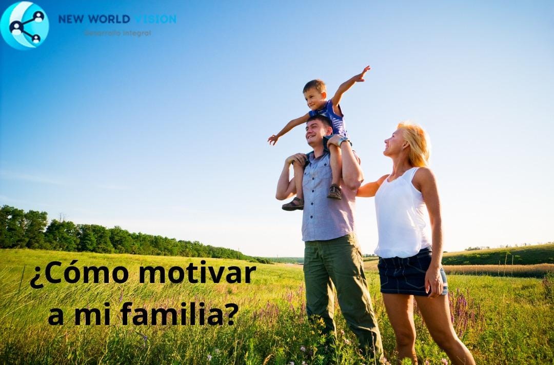 ¿Cómo motivar a mi familia? 2020