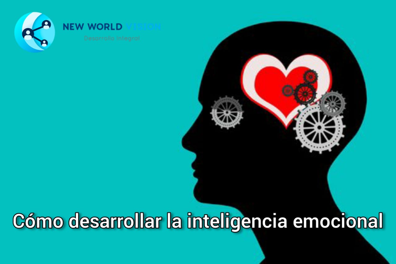 Cómo desarrollar la inteligencia emocional 2020