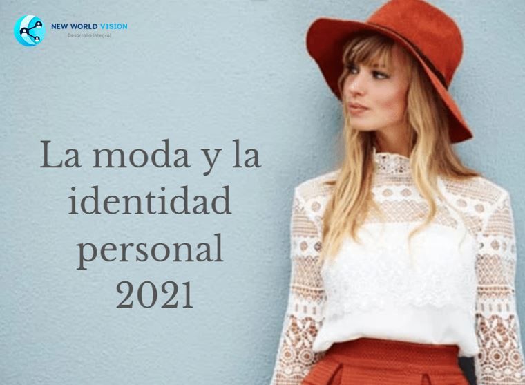 La moda y la identidad personal 2021